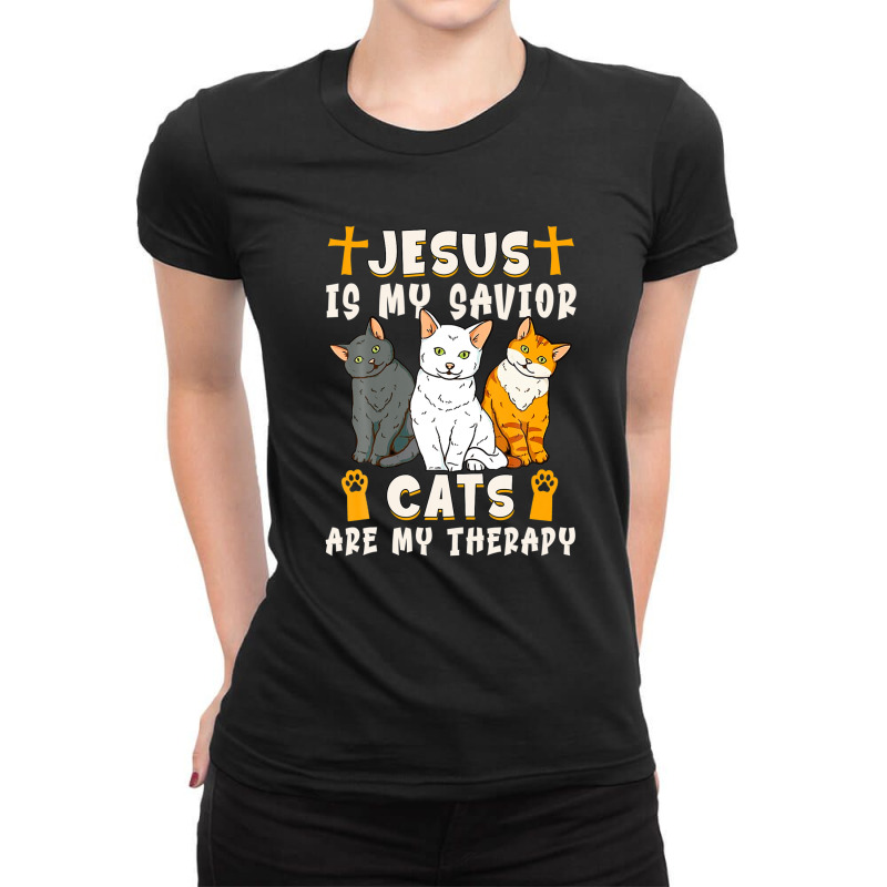 Jesus Is My Savior Cats Are My Therapy Ladies Fitted T-Shirt by arabianartyom | Artistshot