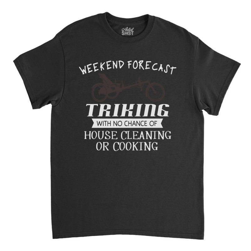 Weekend Forecast Classic T-shirt by helgasa | Artistshot