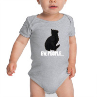 Ew People ... Black Cat Funny Pet Lover Men Dark Cat Baby Bodysuit | Artistshot