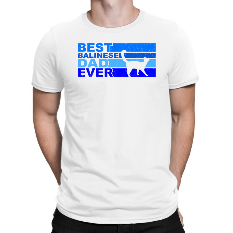 Mens Best Balinese Dad Ever T-shirt | Artistshot