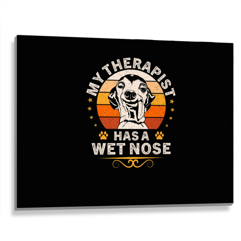 My Therapist Has A Wet Nose Italian Greyhound Dog Vintage Metal Print Horizontal by PecorelliMatalyn1992 | Artistshot