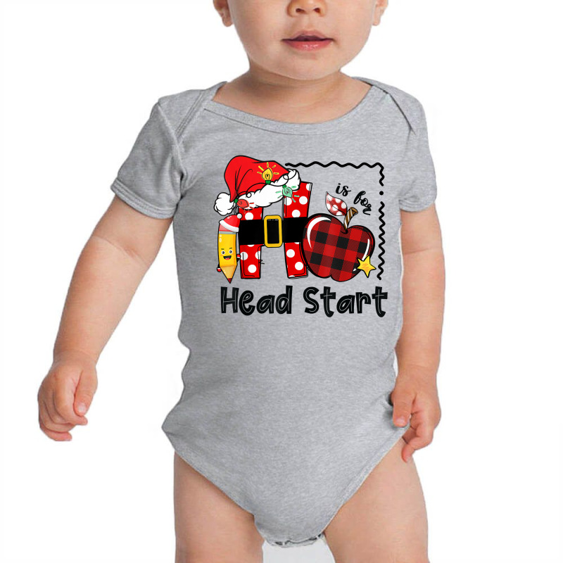 H Is For Headstart Life Funny Christmas Head Start Teacher T Shirt Baby Bodysuit by cm-arts | Artistshot