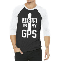 Jesus Is My Gps Navigation Christian Cross Christi Gift T Shirt 3/4 Sleeve Shirt | Artistshot