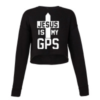 Jesus Is My Gps Navigation Christian Cross Christi Gift T Shirt Cropped Sweater | Artistshot