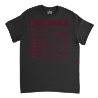 Sauerkraut Nutrition Fact Funny Thanksgiving Christmas T Shirt Classic T-shirt | Artistshot