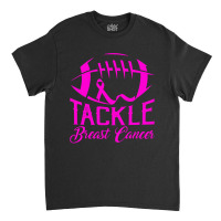 Tackle Awareness American Football Pink Ribbon Classic T-shirt | Artistshot