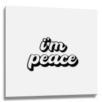 I Come In Peace Metal Print Square | Artistshot