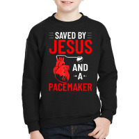 Saved By Jesus And A Pacemaker Heart Disease Awareness Funny T Shirt Youth Sweatshirt | Artistshot