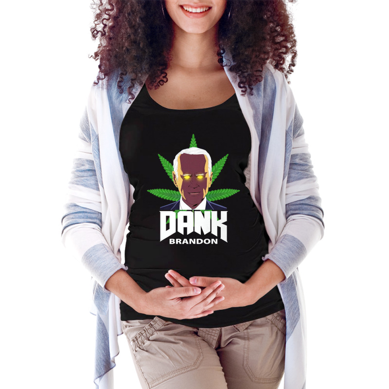 Dank Brandon Joe Biden Cannabis Legalization Premium T Shirt Maternity Scoop Neck T-shirt by cm-arts | Artistshot