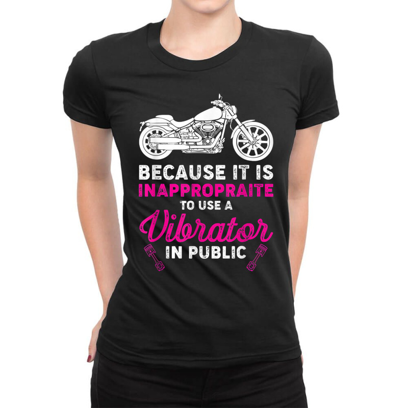 Bike Because It Is Inappropraite To Use A Vibrator In Public T Shirt Ladies Fitted T-Shirt by cm-arts | Artistshot