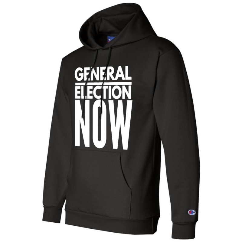 General Election Now Champion Hoodie | Artistshot