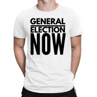 General Election Now T-shirt | Artistshot