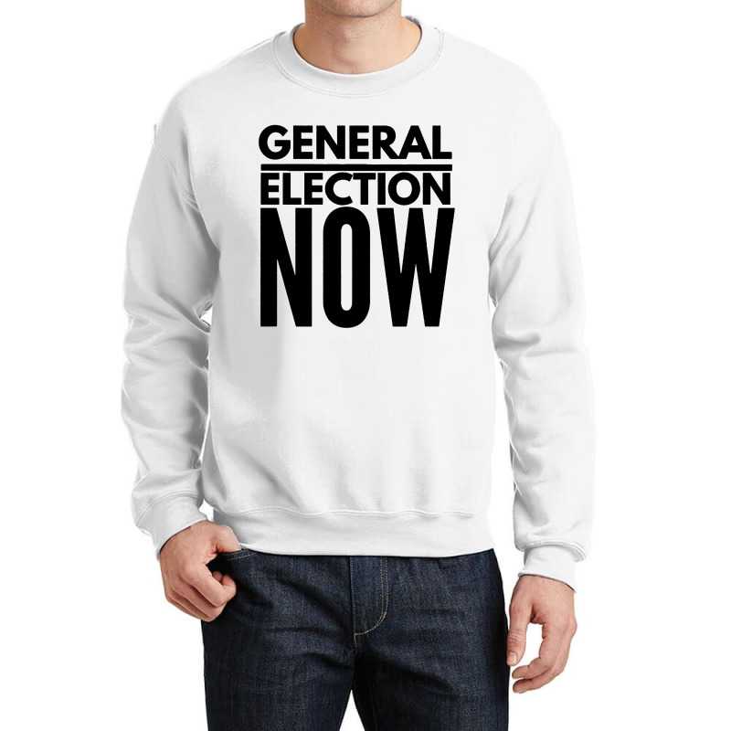 General Election Now Crewneck Sweatshirt | Artistshot