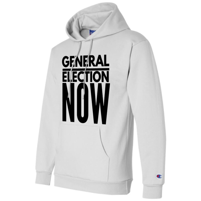 General Election Now Champion Hoodie | Artistshot