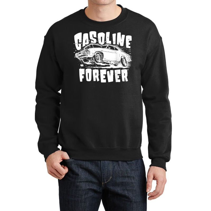 Gasoline Forever Funny Gas Cars Tees T Shirt Crewneck Sweatshirt | Artistshot