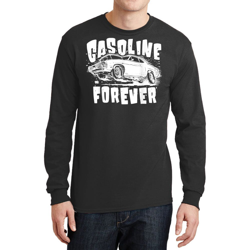 Gasoline Forever Funny Gas Cars Tees T Shirt Long Sleeve Shirts | Artistshot