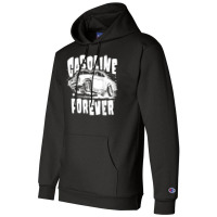 Gasoline Forever Funny Gas Cars Tees T Shirt Champion Hoodie | Artistshot