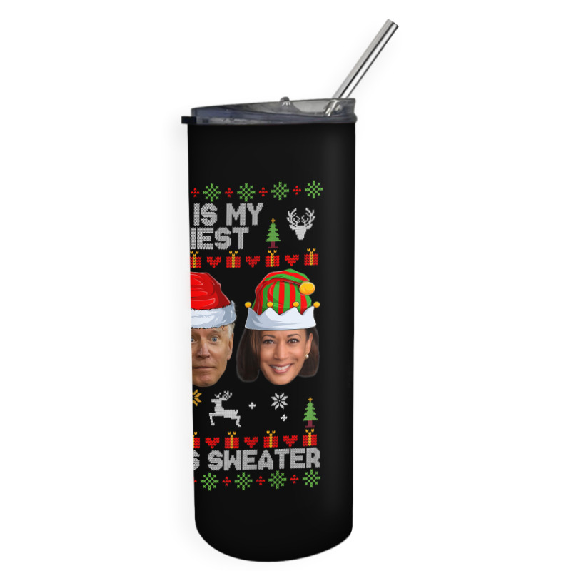 This Is My Ugliest Christmas Sweater Funny Joe Biden Kamala T Shirt Skinny Tumbler | Artistshot