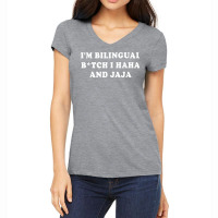 I'm Bilingual Btch I Haha And Jaja Apparel T Shirt Women's V-neck T-shirt | Artistshot