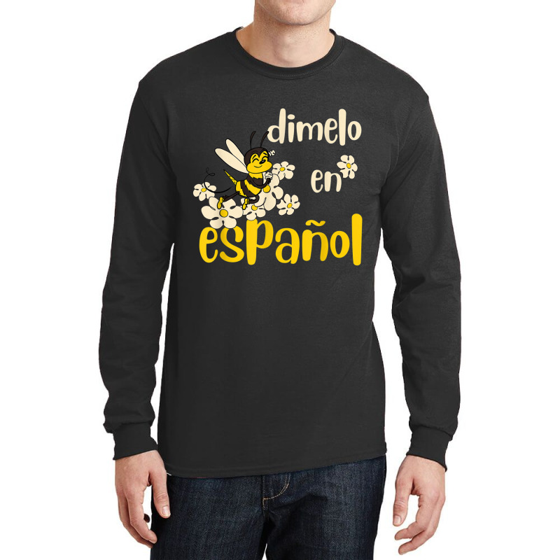 Dimelo En Espanol Cute Bee Spanish Teacher Maestra Bilingue T Shirt Long Sleeve Shirts by cm-arts | Artistshot