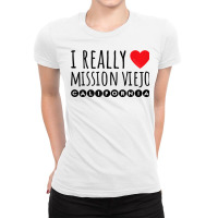 I Really Love (heart) Mission Viejo California Tank Top Ladies Fitted T-shirt | Artistshot