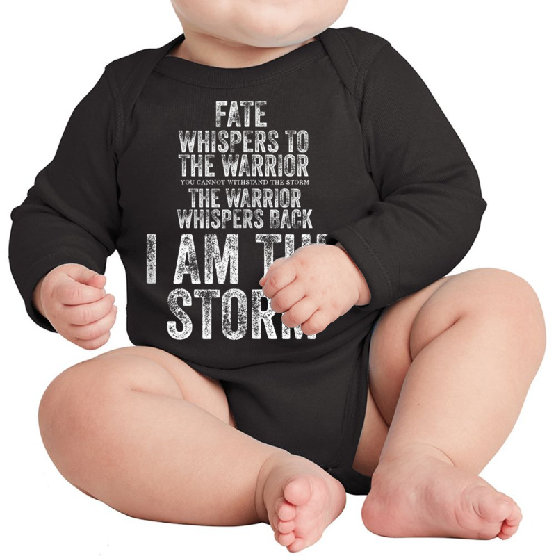 Fate Whispers To Warrior I Am The Storm Quote Gritty Fighter Tank Top Long Sleeve Baby Bodysuit | Artistshot