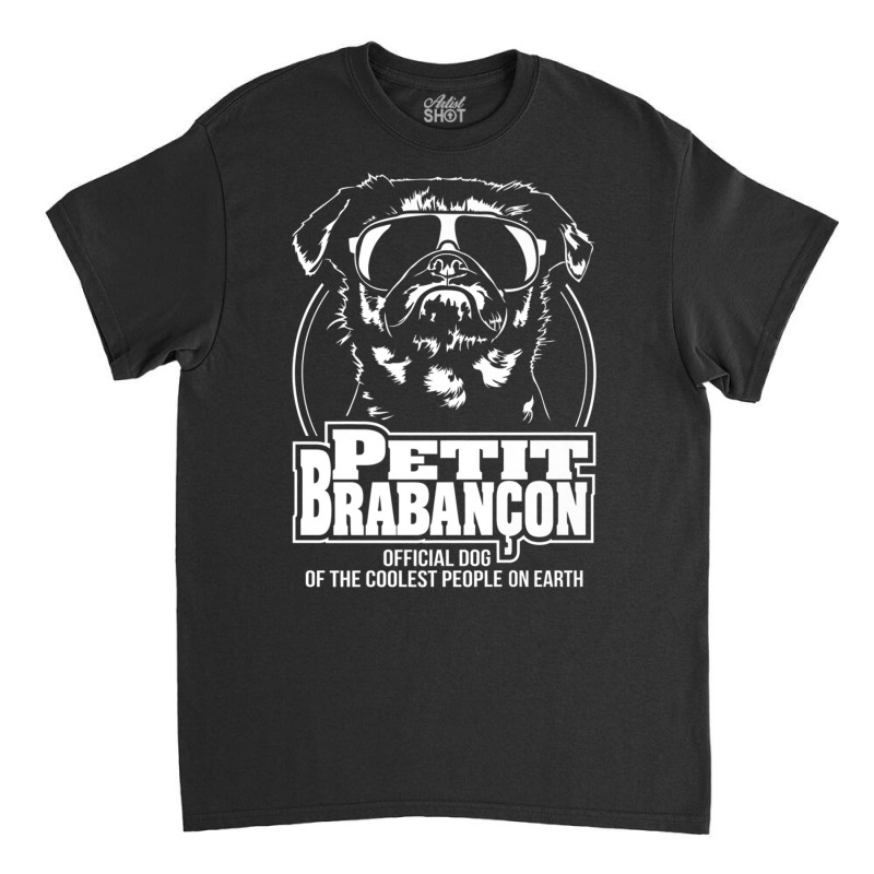 Funny Petit Brabancon Coolest People Dog Saying Dog Premium T Shirt Classic T-shirt by cm-arts | Artistshot