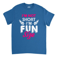 Short Girl Funny Quote Classic T-shirt | Artistshot