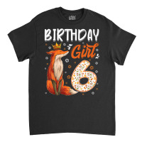 Kids Fox Animal Lovers 6th Birthday Girl Fox Bday 6 Year Old Premium T Classic T-shirt | Artistshot