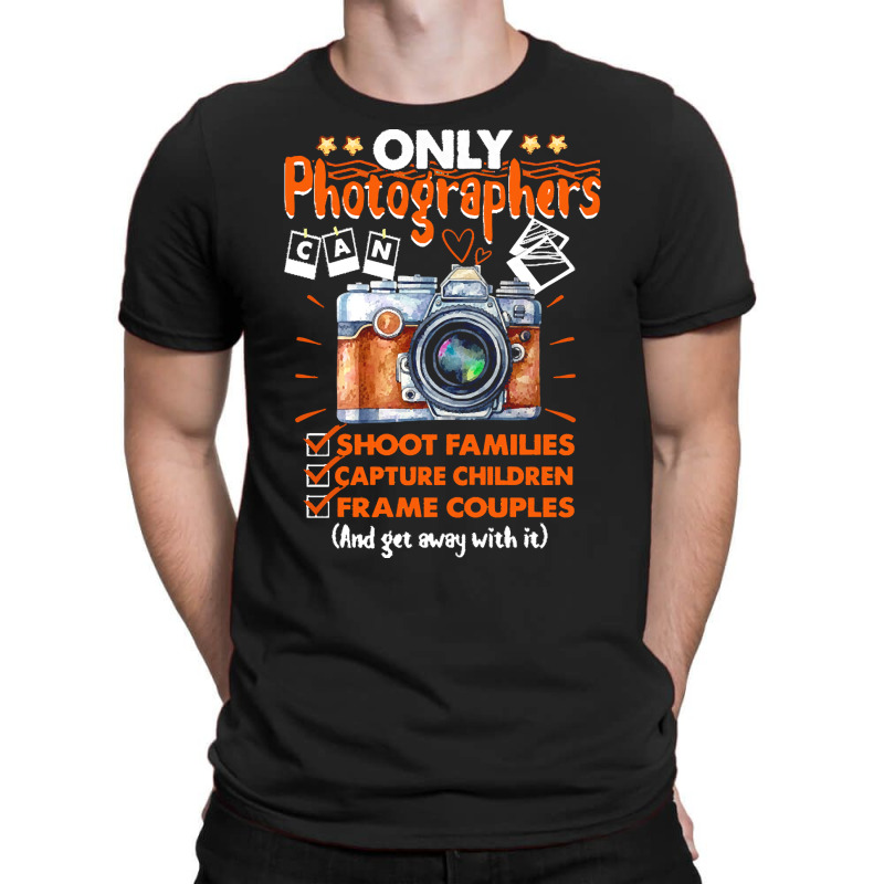 Funny Photographer Gift T  Shirt Funny Photographers Photography Camer T-shirt | Artistshot