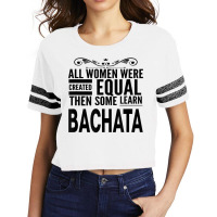 All Women Learn Bachata Latin Dancing Statement Girl Dancer T Shirt Scorecard Crop Tee | Artistshot