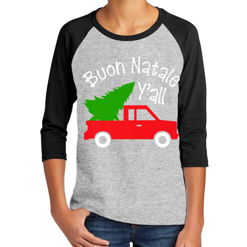 Buon Natale Italian Christmas  Y'all Funny Italy Red Truck Premium T S Youth 3/4 Sleeve by cm-arts | Artistshot