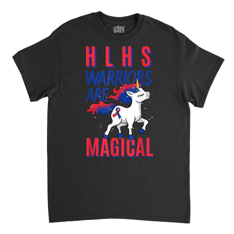 Hlhs Warrior Hypoplastic Left Heart Syndrome Unicorn Lover T Shirt Classic T-shirt | Artistshot