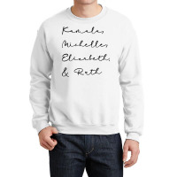 Kamala Michelle Elizabeth And Ruth Feminist Women Rbg 2020 Sweatshirt Crewneck Sweatshirt | Artistshot