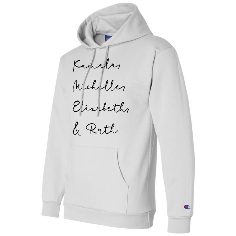 Kamala Michelle Elizabeth And Ruth Feminist Women Rbg 2020 Sweatshirt Champion Hoodie | Artistshot