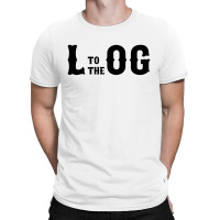 L To The Og T-shirt | Artistshot