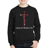 Christian Faith Living My Blessed Life Bling Rhinestone T Shirt Youth Sweatshirt | Artistshot