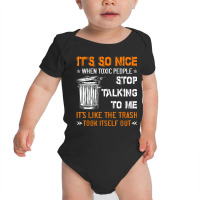 It's So Nice When Toxic People Stop Talking To Me It's Like T Shirt Baby Bodysuit | Artistshot