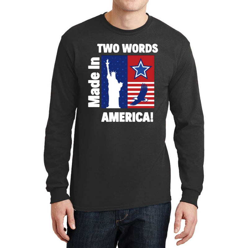 Two Words Made In America Long Sleeve Shirts | Artistshot