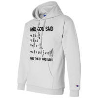 Maxwell Equations And God Said And There Was Light Pullover Hoodie Champion Hoodie | Artistshot