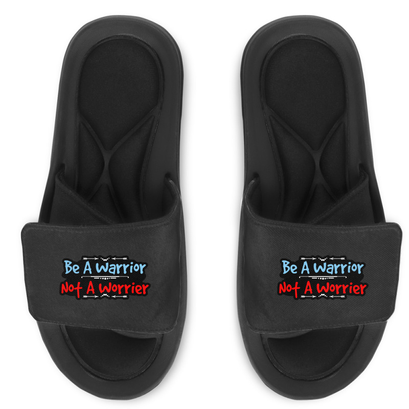 Be A Warrior Not A Worrier Slide Sandal | Artistshot