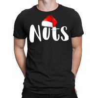 Matching Christmas Chest Nuts Chestnuts Costume Couples 2021 T Shirt T-shirt | Artistshot