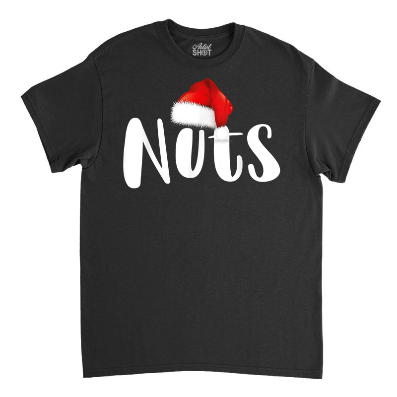 Matching Christmas Chest Nuts Chestnuts Costume Couples 2021 T Shirt Classic T-shirt | Artistshot