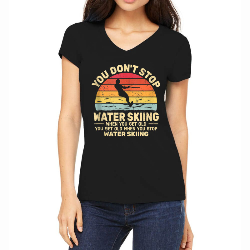 You Don't Stop Water Skiing When Get Old Water Ski Vintage Tank Top Women's V-Neck T-Shirt by cm-arts | Artistshot