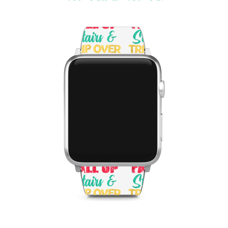 It Takes Real Skills To Choke On Air Fall Up And Trip Over T Shirt Apple Watch Band | Artistshot