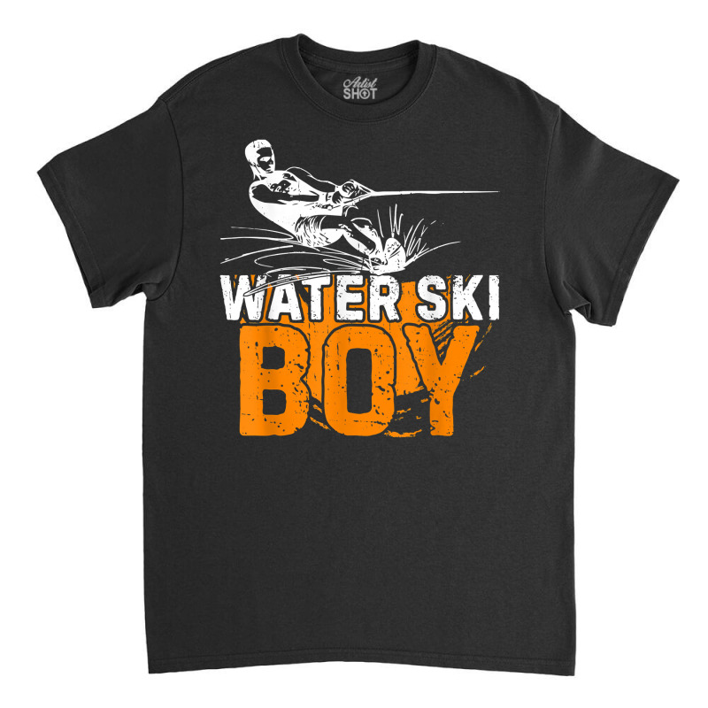 Water Ski Boy Funny Water Skiing Water Sports Waterskiing T Shirt Classic T-shirt by cm-arts | Artistshot