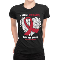 I Wear Burgundy For My Mom Brain Aneurysm Awareness Premium T Shirt Ladies Fitted T-shirt | Artistshot