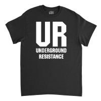 Underground Resistance Classic T-shirt | Artistshot