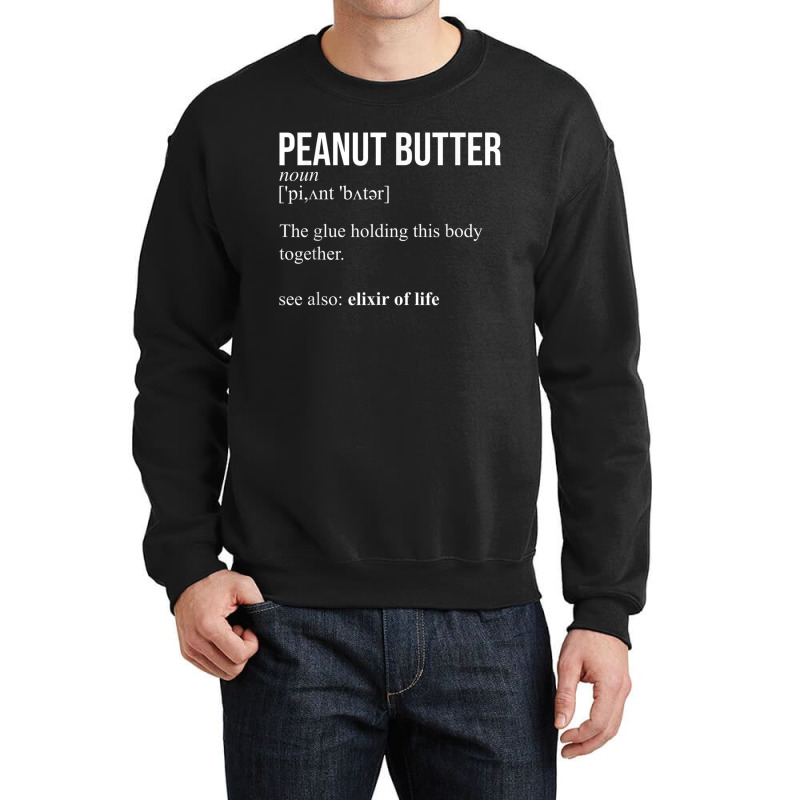 Peanut Butter Definition Peanut Butter Addiction Crewneck Sweatshirt | Artistshot