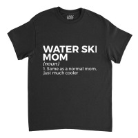 Water Ski Mom Definition Funny Waterskiing Tank Top Classic T-shirt | Artistshot